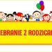 ZEBRANIA Z RODZICAMI