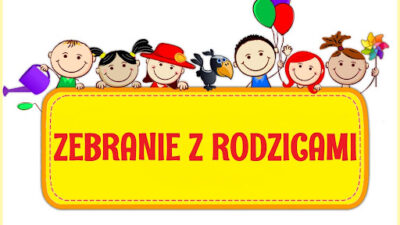 ZEBRANIA Z RODZICAMI